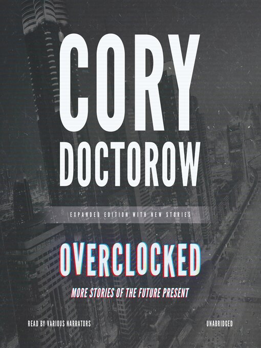 Title details for Overclocked by Cory Doctorow - Available